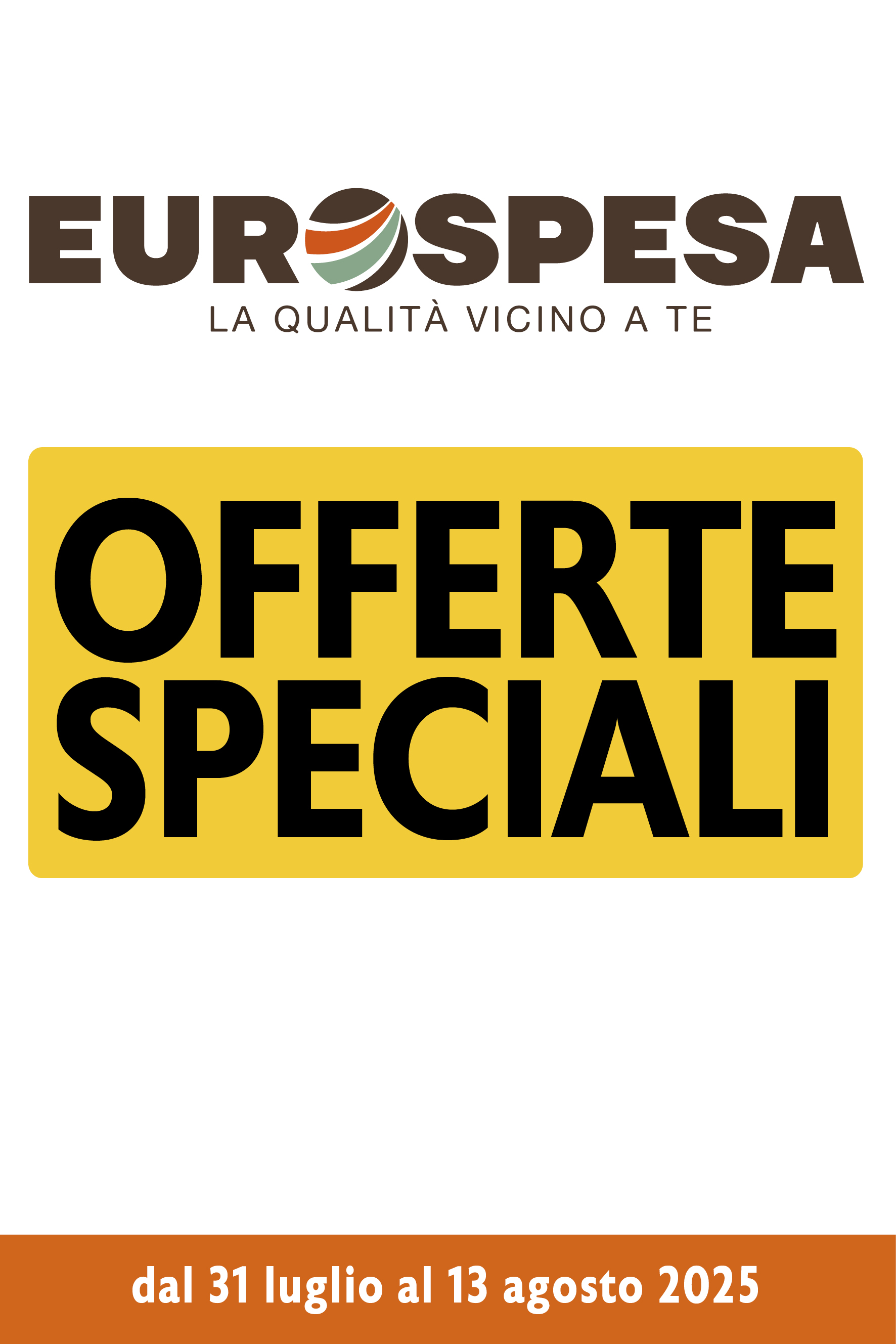 Offerte dal 31 luglio al 13 agosto 2025 SOCIAL